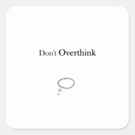 考え過ぎてはいけない スクエアシール