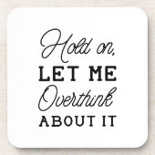 考え過ぎる コースター (正面)