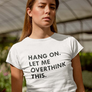 考え過ぎる Tシャツ