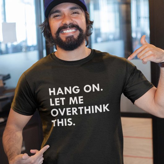 考え過ぎる Tシャツ