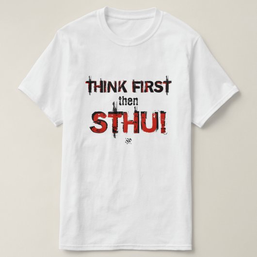考え黙れ! Tシャツ (デザイン正面)