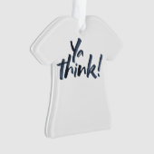 考え!Tシャツのクリスマスオーナメント。 オーナメント (正面)