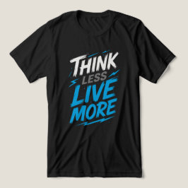 考えLess, Live More – 文はっきりした書T型 トライブレンドTシャツ