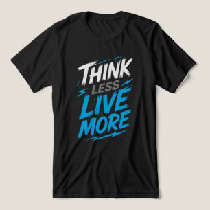 考えLess, Live More – 文はっきりした書T型 トライブレンドTシャツ
