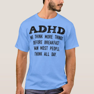 考えMore Things Before Breakfast おもしろい ADHD Tシャツ
