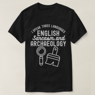 考古学の名言、考古学の研究 Tシャツ