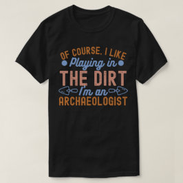 考古学愛好家、考古学の引用5 Tシャツ