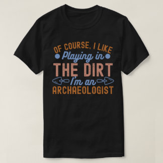 考古学愛好家、考古学の引用5 Tシャツ