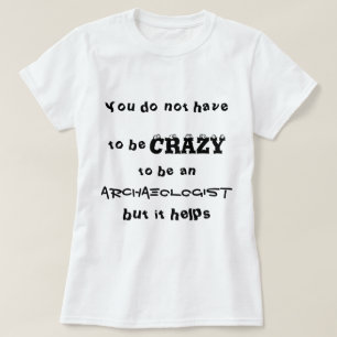 考古学者で熱狂するでなくてもよろしくないです Tシャツ