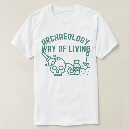 考古学 - 生活の方法、考古学の名言 Tシャツ (デザイン正面)