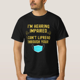 耳が聞こえないので口が読きけない Tシャツ