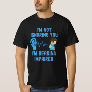 耳が聞こえないのを無視してはいけない Tシャツ