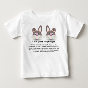 耳が聞こえないバニー: 私は1枚の耳の子供のワイシャツで耳が聞こえない ベビーTシャツ