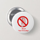 "耳が聞こえなくしかし    "フレンドリーな耳が聞こえないsignedone 缶バッジ (正面&裏面)