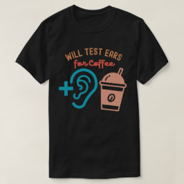 耳をテストしてコーヒー、聴覚引用文 Tシャツ
