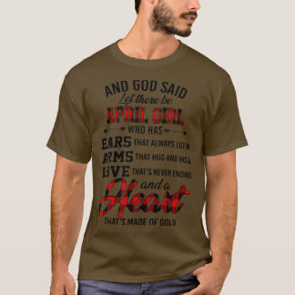 耳を持つエイプリルの女の子がいると神は言った Tシャツ