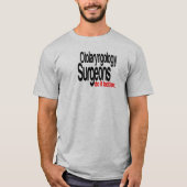 耳鼻咽喉科の外科医はジョークのTシャツよりよい行う Tシャツ (正面)