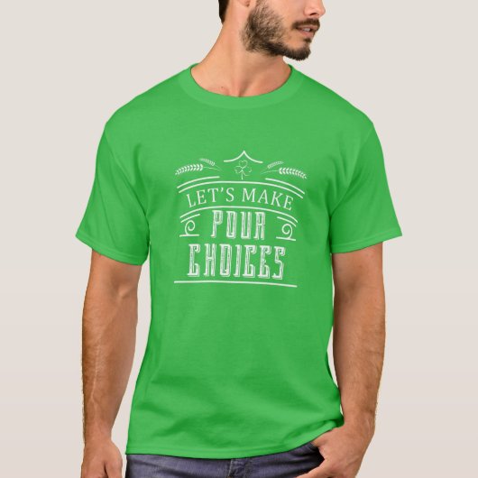 聖おもしろいパトリックの日で次の選択肢を作ろう Tシャツ (正面)
