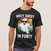 聖なるシート私は40だ | 40歳おもしろいの誕生日 Tシャツ (正面)