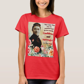 聖テレーズ・ド・リジュー博士アンナ・テルルゥエの名言 Tシャツ