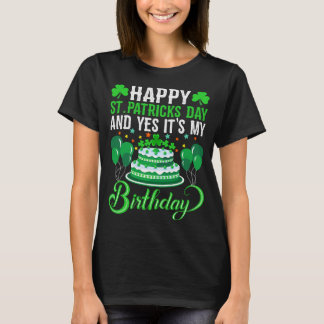 聖パトリックの日おめでとう&私の誕生日です Tシャツ