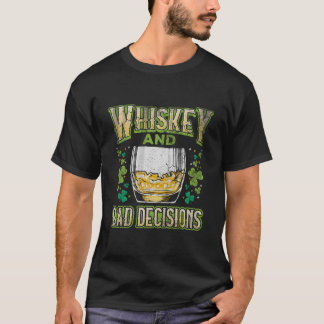 聖パトリックの日のウイスキーと悪い決断 アイルランド人のドリンク Tシャツ