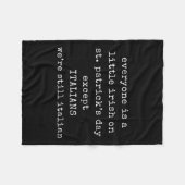 聖パトリックの日を除けば誰もが少しアイルランド人だ フリースブランケット (正面(横))