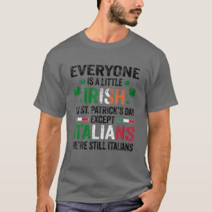 聖パトリックの日を除けば誰もが少しアイルランド人だ Tシャツ