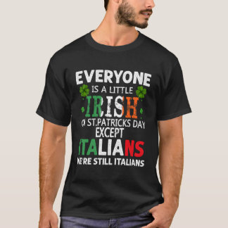 聖パトリックの日を除けば誰もが少しアイルランド人だ Tシャツ