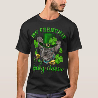 聖パトリックの日私のブルドッグフランスのは私のラッキーチャである Tシャツ