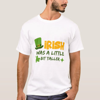 聖パトリックの日 アイルランド セントパトリックスデー I Was A Little B Tシャツ