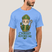 聖パトリックの私の前にキリストTシャツ Tシャツ (正面)