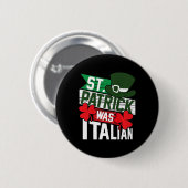 聖パトリックイタリアンおもしろいの日だった 缶バッジ (正面&裏面)