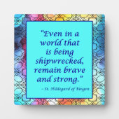 聖ヒルデガルト・フォン・ビンゲンの名言プレート（スタンド付き） フォトプラーク (正面)