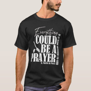 聖マルティン・ド・ポレス聖人の慈善と謙虚 Tシャツ