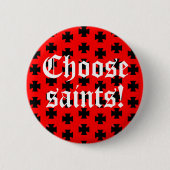 「聖徒を選べ！」 ラベル線/スローガン 缶バッジ (正面)