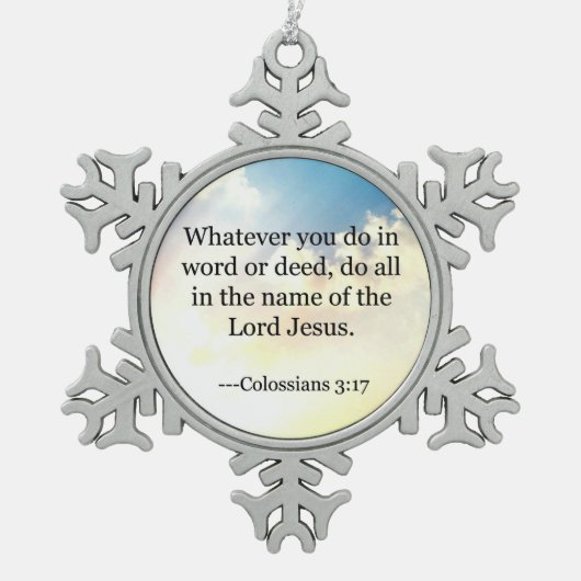 聖書の一節 – コロシア人3時17分 スノーフレークピューターオーナメント (正面)
