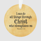 聖書の聖句:私はキリストを通して全てのことをすることができる オーナメント (正面)