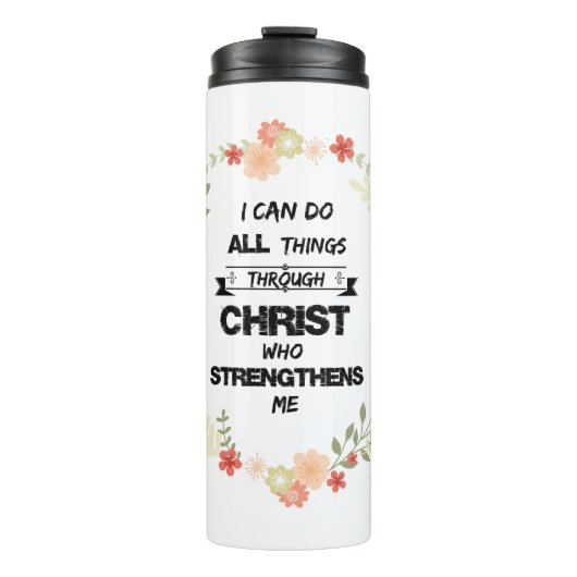 聖書の聖句:私はキリストを通して全てのことをすることができる タンブラー (正面)