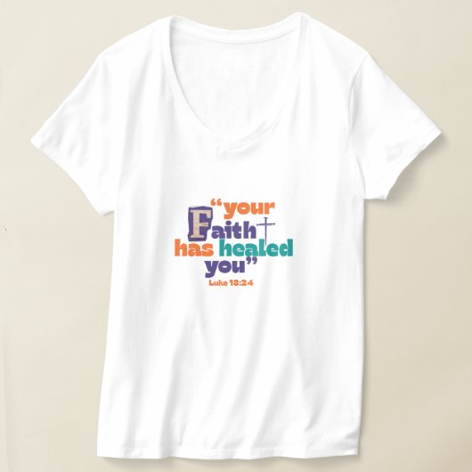 聖書の言葉 - あなたの信仰があなたを癒しました Tシャツ (レイダウン)