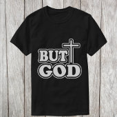 聖書の言葉「しかし神は」 Tシャツ