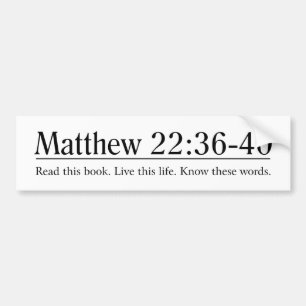 聖書のMatthewの22:36 - 40 --を読んで下さい バンパーステッカー