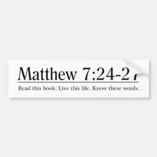 聖書のMatthewの7:24 - 27 --を読んで下さい バンパーステッカー