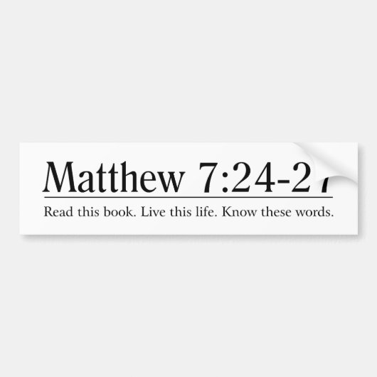 聖書のMatthewの7:24 - 27 --を読んで下さい バンパーステッカー (正面)