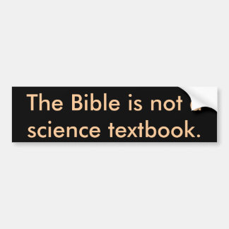 聖書は科学の教科書ではないです バンパーステッカー