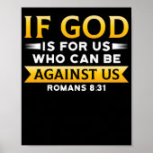 聖書もしの聖句Godは私たちのために反対することができる ポスター (正面)