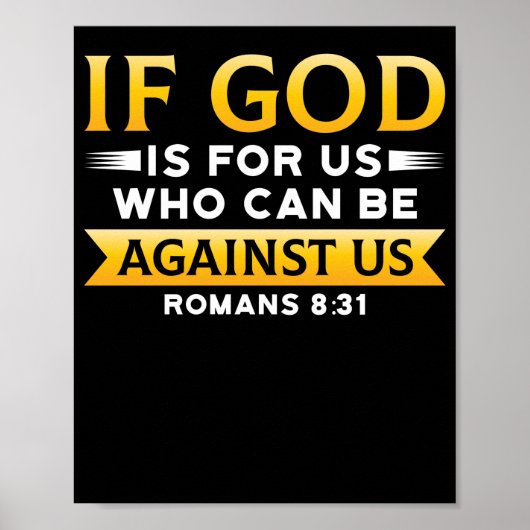 聖書もしの聖句Godは私たちのために反対することができる ポスター (正面)