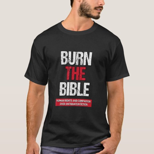 聖書を焼く 無神論者 不可知論者の主張 Tシャツ (正面)