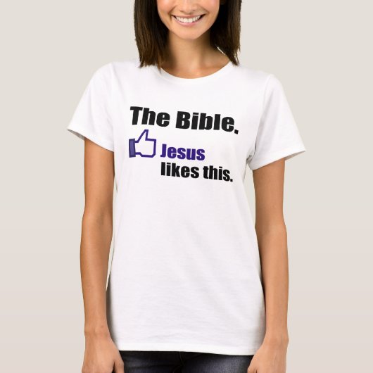 聖書、イエス・キリストはこれを好みます Tシャツ (正面)