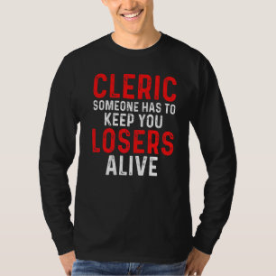 聖職者は生きてい保る人を失う Tシャツ